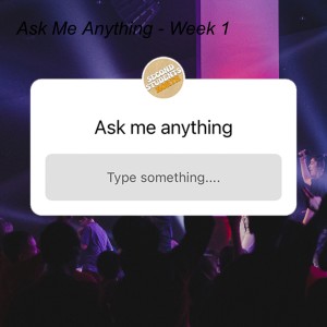Ask Me Anything - Week 4