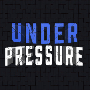 Under Pressure - Week 3