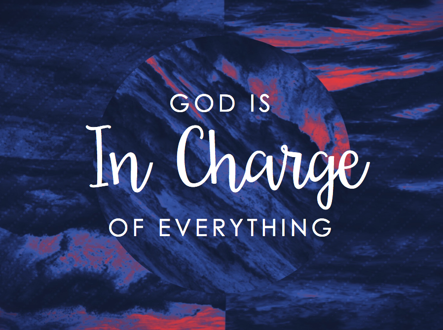 God is in Charge of Everything