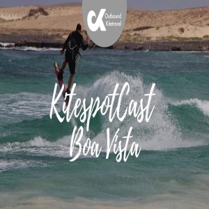 Outbound Kitetravel - Boa Vista KitesurfspotCast
