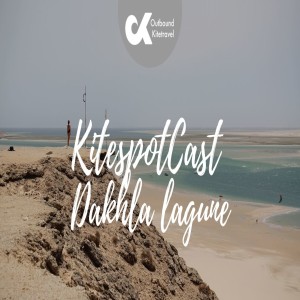 Outbound Kitetravel - Dakhla Lagune KitespotCast