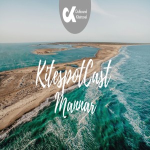 Outbound Kitetravel - Mannar KitesurfspotCast