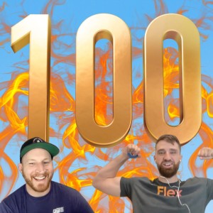 #100 - 100 Episodes?