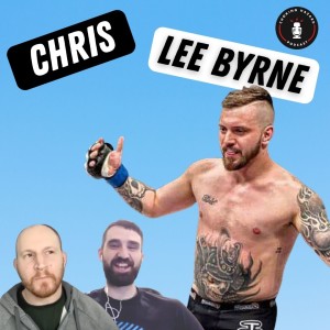 #88 - Chris Lee Byrne - The MMA Show