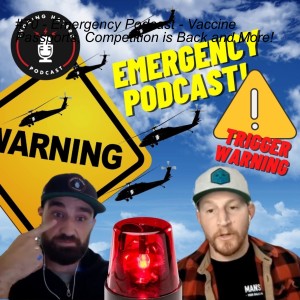 #70 - Emergency Podcast - Vaccine Passports, Competition is Back and More!