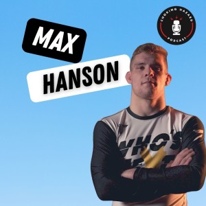 #91 - Max Hanson - Reloaded