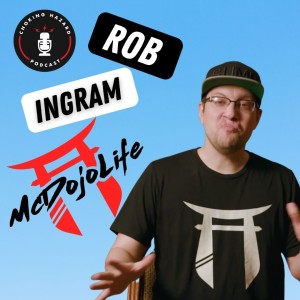 #89 - Rob Ingram - McDojo Life