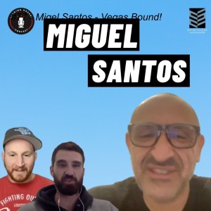#77 - Miguel Santos - Vegas Bound!