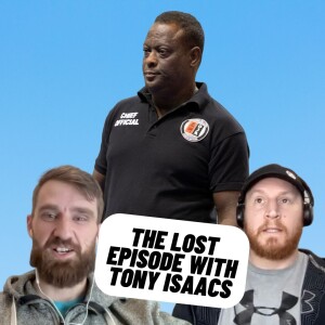 #113 - The Lost Episode - Tony Isaacs