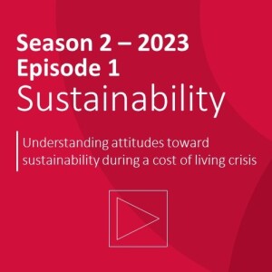 Season 2 - Episode 1 - Sustainability during a cost of living crisis