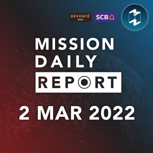 ภาคธุรกิจตอบโต้ การกระทำของรัสเซีย | Mission Daily Report 2 มีนาคม 2022