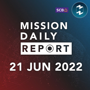 รัสเซียเตรียมยกระดับการโจมตียูเครนในสัปดาห์นี้ | Mission Daily Report 21 มิถุนายน 2022