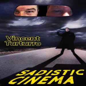 SADISTIC CINEMA 2020 Vincent Turturro and VICTOR GOODVIEW (Troma)