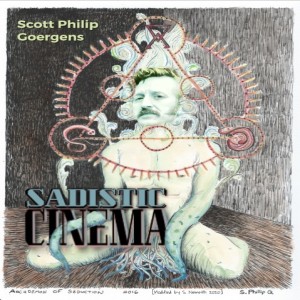 SADISTIC CINEMA 2020 Scott Philip Goergens and 29 NEEDLES