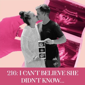 I can’t believe she didn’t know… | Ep 216