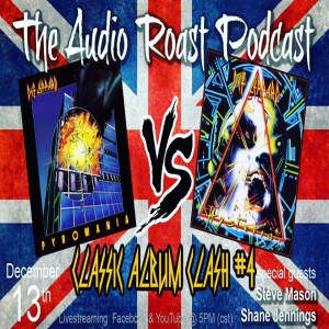 Ep. #30 - Classic Album Clash #4 - Def Leppard - Pyromania vs Hysteria