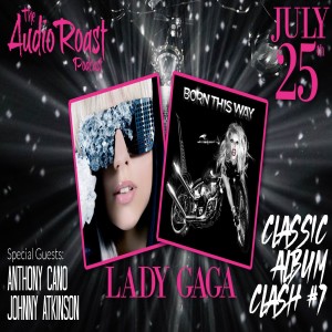 Ep. # 59 - Classic Album Clash - Lady Gaga