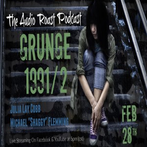 Ep. # 41- Grunge 1991-92