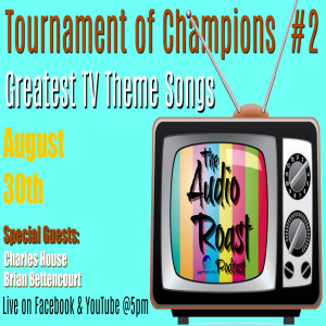 Ep. #15 - Tournament Of Champions @2 - TV Theme Songs