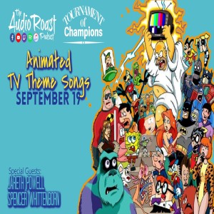 Ep. # 66 - Tournament Of Champions - Animated TV Theme Songs