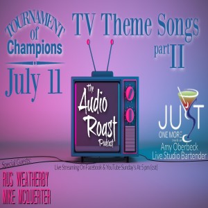 Ep. # 57 - Tournament Of Champions: TV Theme Songs Part 2