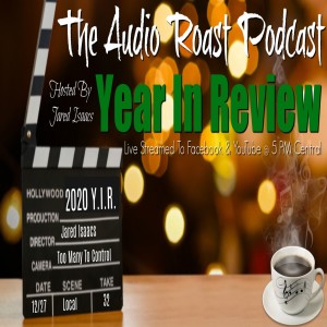 Ep. # 32 - 2020 Year In Review