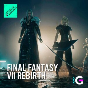 Final Fantasy 7 Rebirth - Noticias y Reviews