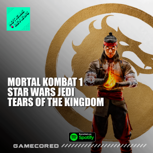 Mortal Kombat 1, el PlayStation Showcase y reviews de Sar Wars jedi Survivor y Tears of the Kingdom