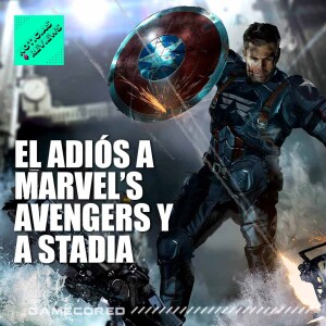 La muerte de Google Stadia, Marvel’s Avengers y más - Noticias y Reviews