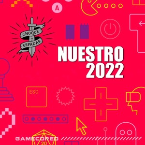 Nuestro 2022 - Choque de Espadas