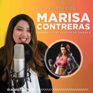 Entrevista con Marisa Contreras, la voz de ”Azucena” en Tekken 8