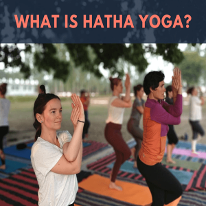 What is Hatha Yoga?