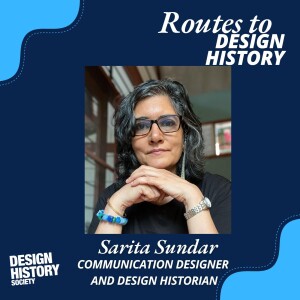 DHS Routes to Design History: Sarita Sundar