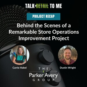 Behind the Scenes of a Remarkable Store Operations Improvement Project