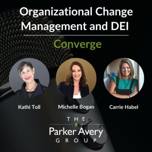 Organizational Change Management and DEI Converge