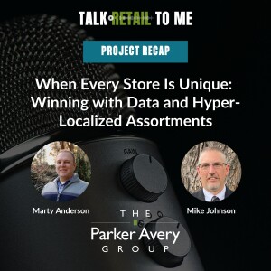 When Every Store Is Unique: Winning with Data and Hyper-Localized Assortments
