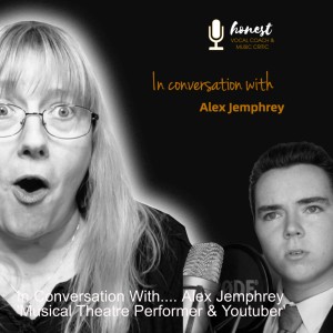 In Conversation With.... Alex Jemphrey 'Musical Theatre Performer & Youtuber'