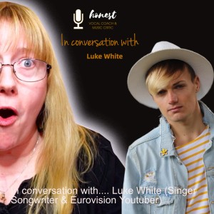 In conversation with.... Luke White (Singer Songwriter & Eurovision Youtuber)