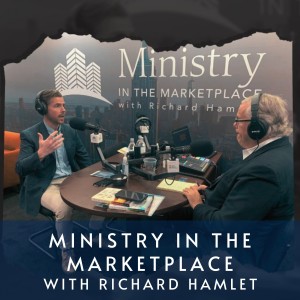 Joel Interviewed by Richard Hamlet on Ministry in the Marketplace