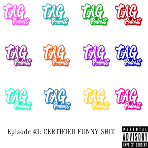 EP 43: CERTIFIED FUNNY