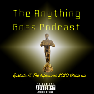 EP 17: The Infamous 2020 Wrap Up