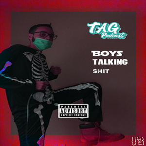 EP 13: Boys Talking Shit