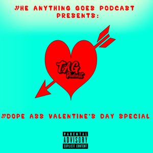 A Dope Ass Valentine's Day Special