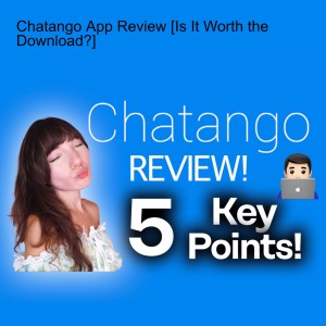 Chatango App Review [Is It Worth the Download?]