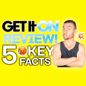 Get It On Review [Waste of Time or Worth It?]
