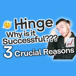 Hinge Success Stories [How is Hinge so Successful?]
