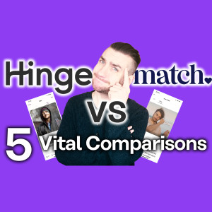 Hinge Vs Match [Which One Is Better?]