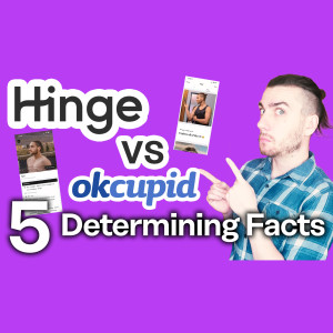Hinge Vs OkCupid [Which One is Better for You?]