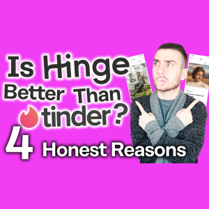 Is Hinge Better Than Tinder? [How Does Hinge Work?]