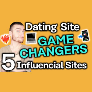 Influential Dating Sites [The OG’s that Changed the Dating Game!]